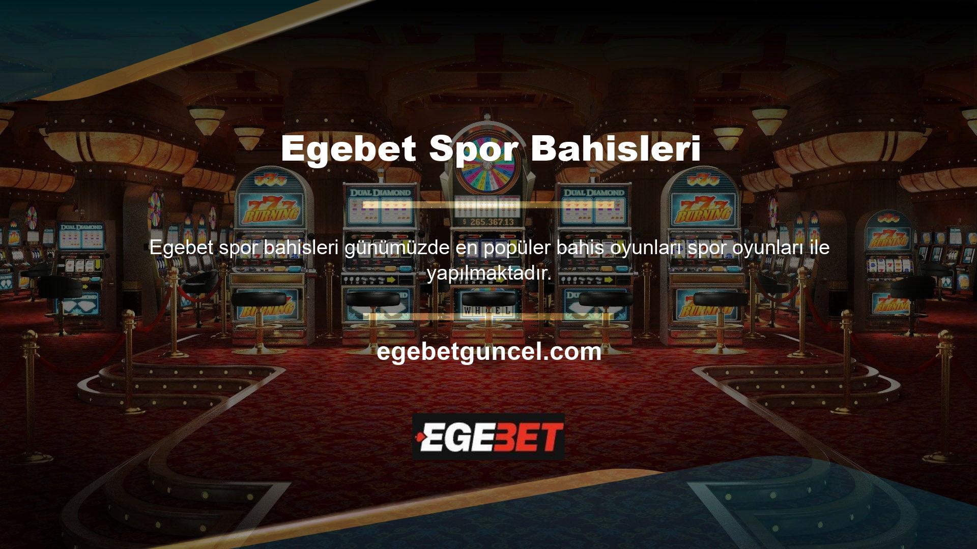 Egebet Sportsbook, üyelerine çeşitli spor dallarında çok çeşitli bahis oyunları sunmaktadır