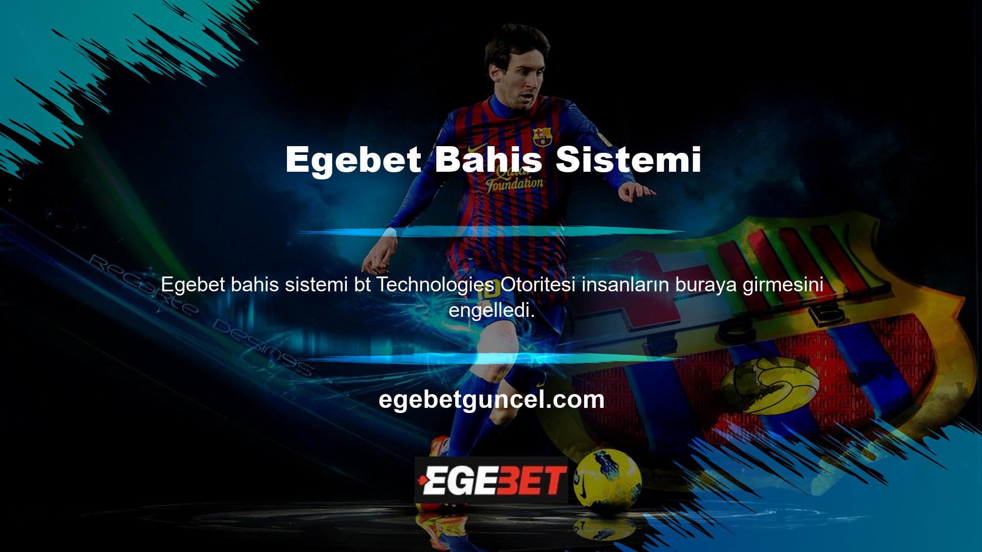 Bahis alanının Egebet bu durum nedeniyle güçlü bir kaslara sahiptir
